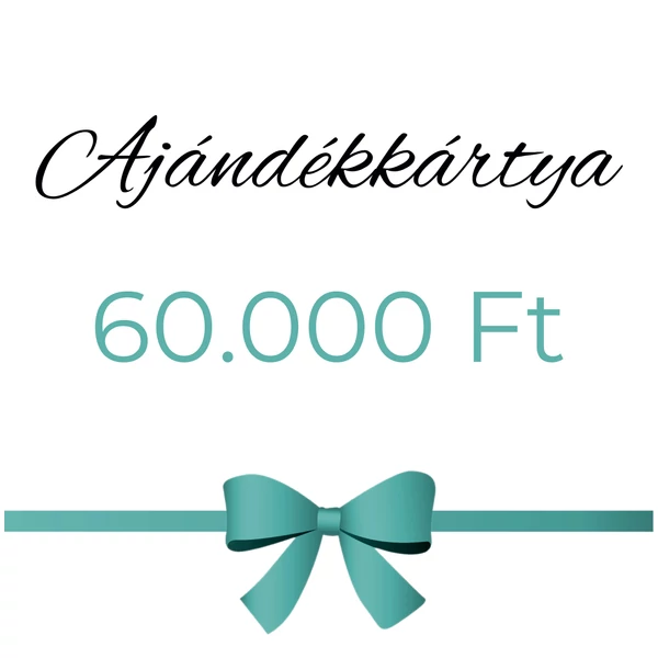 AJÁNDÉKKÁRTYA 60.000 Ft