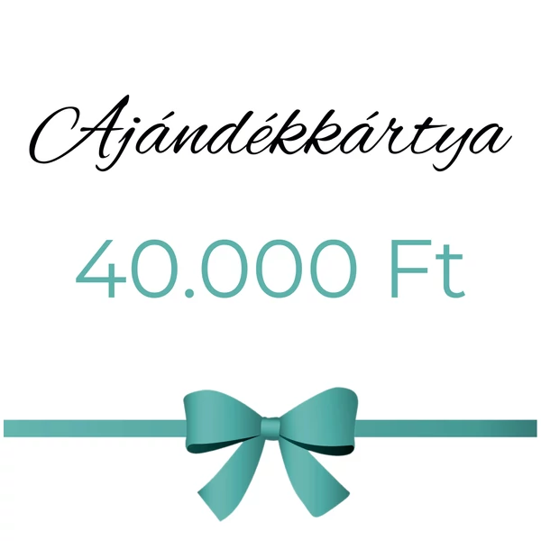 AJÁNDÉKKÁRTYA 40.000 Ft